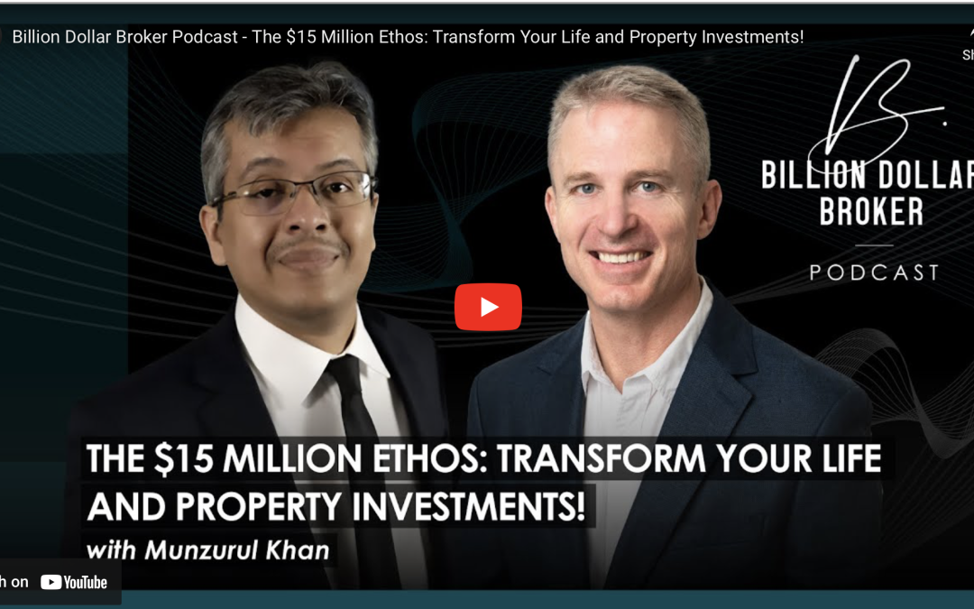 Billion Dollar Broker Podcast – The $15 Million Ethos